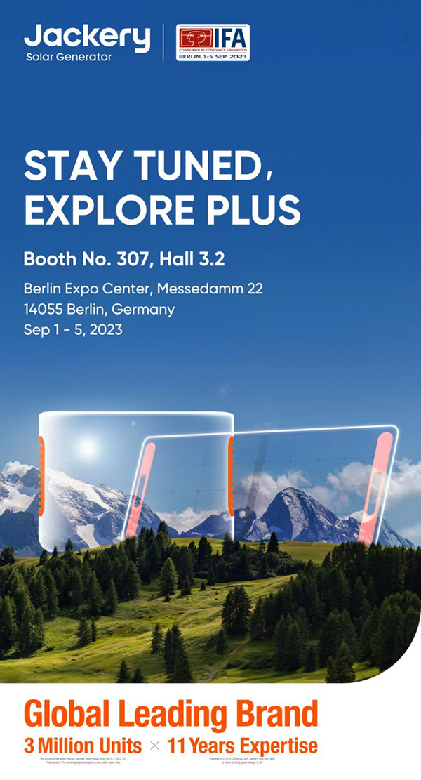 華寶新能將攜Jackery電小二Plus家族最新產(chǎn)品亮相IFA2023 華寶新能將攜Jackery電小二Plus家族最新產(chǎn)品亮相IFA2023